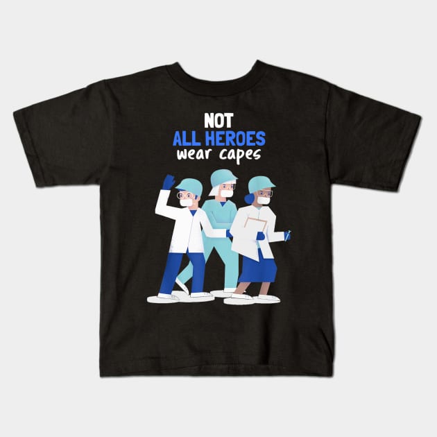 Heroes not all heroes wear capes quarterfinal Kids T-Shirt by PHShirt